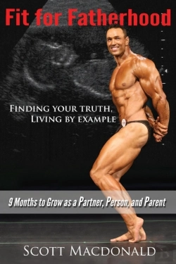 Bertrand.pt - Fit For Fatherhood - Finding Your Truth, Living By Example: 9 Months To Grow As A Partner, Person, And Parent