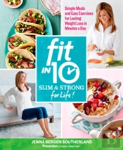Fit In 10 Slim & Strong For Life