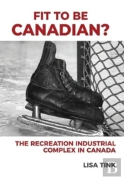 Fit To Be Canadian?