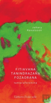 Fitiavana Tanindrazana Fozaorana : Traduction En Malgache De 'Amour, Patrie Et Soupe De Crabes'