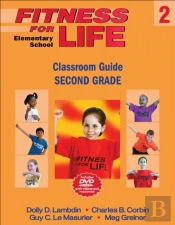 Fitness For Life: Elementary School Classroom Guide-Second Grade