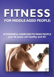 Fitness For Middle Aged People