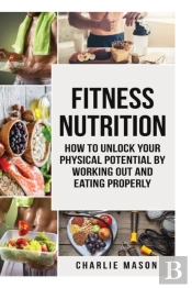 Fitness Nutrition (Fitness Nutrition Weight Muscle Food Guide Your Loss Health Fitness Books)