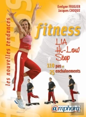 Fitness ; Step, Lia, Hi-Low ; 150 Pas De Base, 25 Enchaînements