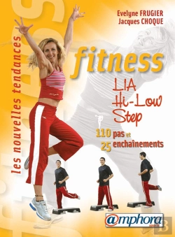 Bertrand.pt - Fitness ; Step, Lia, Hi-Low ; 150 Pas De Base, 25 Enchaînements