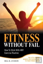 Fitness Without Fail