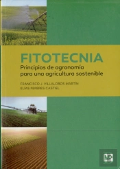 Fitotecnia: Principios De Agronomía Para Una Agricultura Sostenible