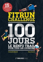 Fitrun Challenge 100 Jours : Le Renfo Trail Pour Tous Les Coureurs