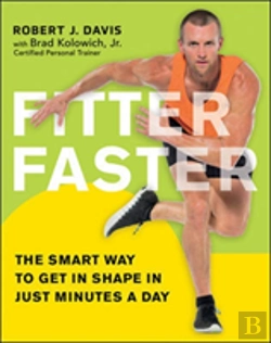 Bertrand.pt - Fitter Faster: The Smart Way To Get In Shape In Just Minutes A Day