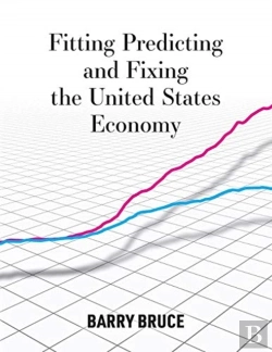 Bertrand.pt - Fitting Predicting And Fixing The United States Economy
