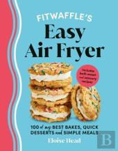 Fitwaffleâ€™S Easy Air Fryer