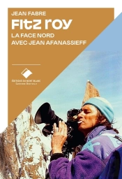 Fitz Roy : La Face Nord Avec Jean Affanassieff