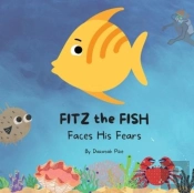 Fitz The Fish Faces His Fears