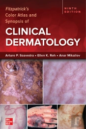 Fitzpatrick'S Color Atlas And Synopsis Of Clinical Dermatology, Ninth Edition