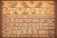 Five Anti-Catholic Myths