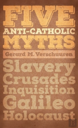 Bertrand.pt - Five Anti-Catholic Myths