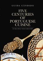 Five Centuries of Portuguese Cuisine
