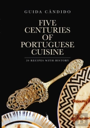 Five Centuries of Portuguese Cuisine