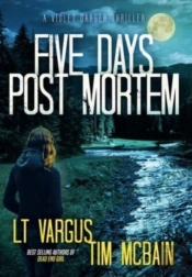Five Days Post Mortem