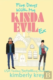 Five Days With My Kinda Evil Ex
