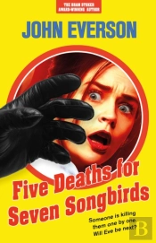 Five Deaths For Seven Songbirds