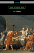Five Dialogues (Translated By Benjamin Jowett)
