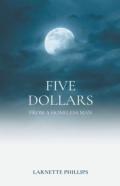 Five Dollars From A Homeless Man