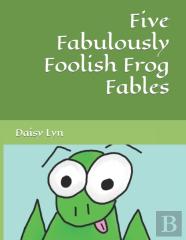 Five Fabulously Foolish Frog Fables
