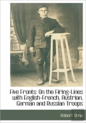 Five Fronts: On The Firing-Lines With En