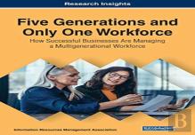Five Generations And Only One Workforce