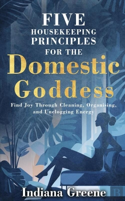 Bertrand.pt - Five Housekeeping Principles For The Domestic Goddess