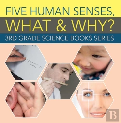 Bertrand.pt - Five Human Senses, What & Why? : 3rd Grade Science Books Series