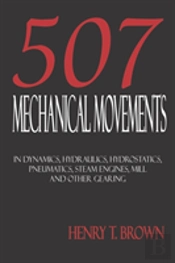 Five Hundred And Seven Mechanical Movements