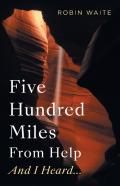 Five Hundred Miles From Help And I Heard...