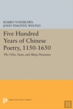 Bertrand.pt - Five Hundred Years Of Chinese Poetry, 1150-1650