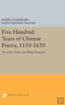Bertrand.pt - Five Hundred Years Of Chinese Poetry, 1150-1650