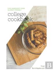 Five Ingredient College Cooking For Food Allergies
