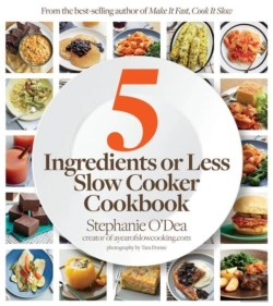 Bertrand.pt - Five Ingredients Or Less Slow Cooker Cookbook