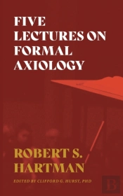 Five Lectures On Formal Axiology