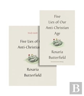 Five Lies Of Our Anti-Christian Age