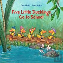 Five Little Ducklings Go To School
