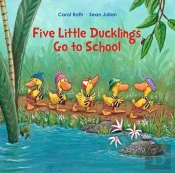 Five Little Ducklings Go To School