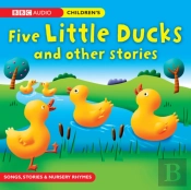 Five Little Ducks And Other Stories