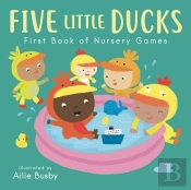 Five Little Ducks - First Book Of Nursery Games