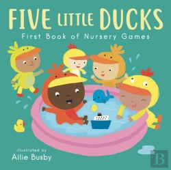 Bertrand.pt - Five Little Ducks - First Book Of Nursery Games