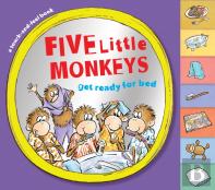 Five Little Monkeys Get Ready For Bed Touch-And-Feel Tabbed