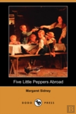 Bertrand.pt - Five Little Peppers Abroad (Dodo Press)