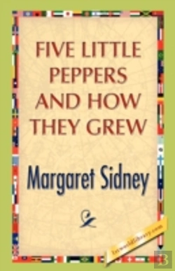Bertrand.pt - Five Little Peppers And How They Grew