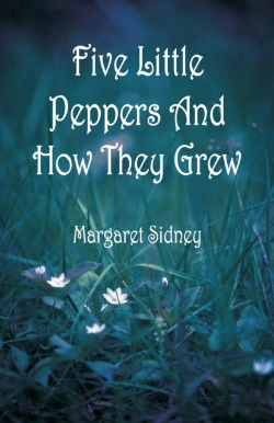 Bertrand.pt - Five Little Peppers And How They Grew