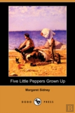 Bertrand.pt - Five Little Peppers Grown Up (Dodo Press)